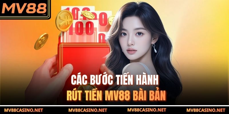 Các bước tiến hành rút tiền MV88 bài bản