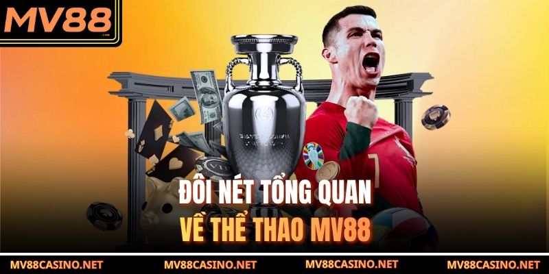 Đôi nét tổng quan về thể thao MV88